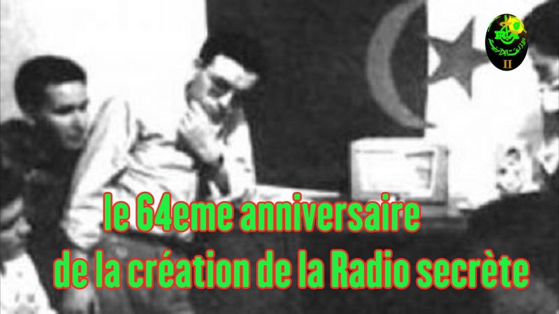 le 64eme anniversaire de la création de la Radio secrète