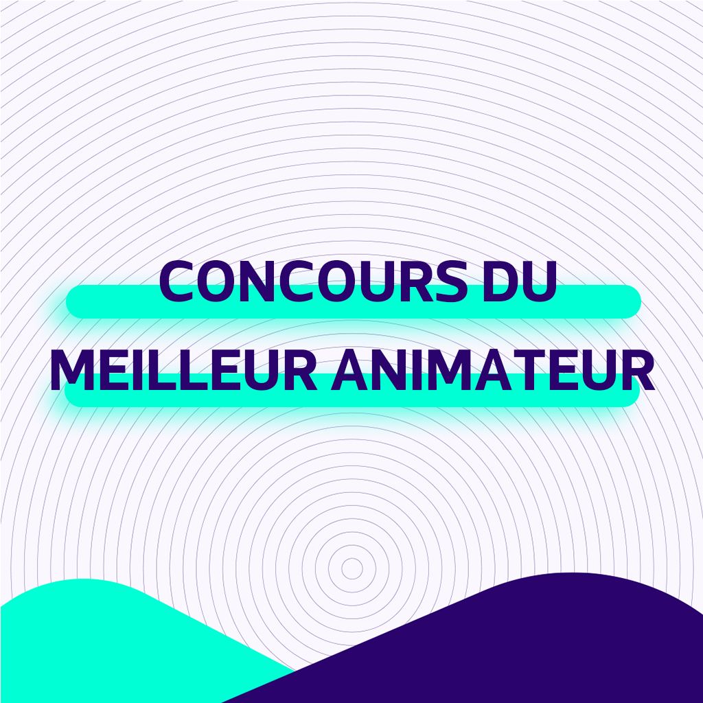 le concours du meilleur animateur
