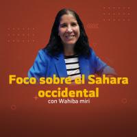 FOCO SOBRE EL SAHARA OCCIDENTAL