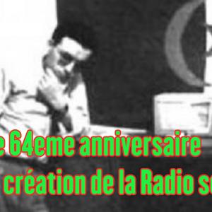 le 64eme anniversaire de la création de la Radio secrète