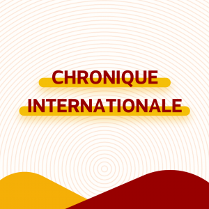 Chronique internationale