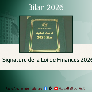 DECRYPTAGE ET ANALYSE: La Loi de Finances 2026-signée par le président de la République le 14 décembre 2025 met en avant le caractère social de l'Etat à travers le soutien aux catégories vulnérables, Le financement des programmes d'habitat, de santé et  l'enseignement ce qui reflète un engagement clair en faveur de l'amélioration du cadre de vie du citoyen Mina Tikniouine