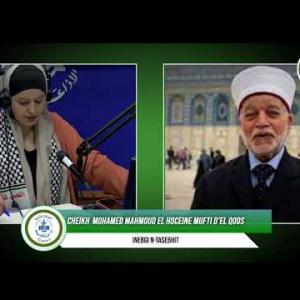 Preview image for the video "Invité de la matinale, du 30.10.2023  le Grand Mufti d'Al Qods Cheikh Mohammed El Hoceine".