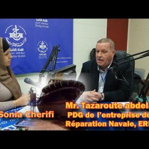 Preview image for the video "Mr. Tazaroute abdelaziz PDG de l’entreprise de Réparation Navale, ERENAV, par Sonia Cherifi.".