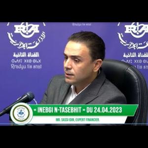 Preview image for the video "« Inebgi n-tasebhit » du 24.04.2023. Mr.Sassi Idir, expert financier. Par Said Bada".