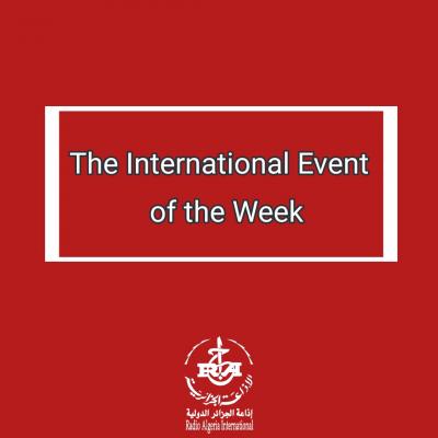 THE INTERNATIONAL EVENT OF THE WEEK