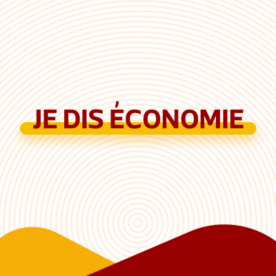 Je dis économie 