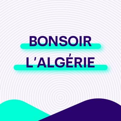 Bonsoir l'Algérie