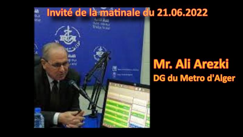  Mr. Ali Arezki DG du Metro d’Alger. 