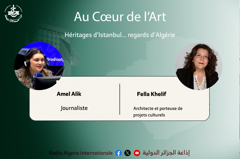 AU COEUR DE LART:Héritages d’Istanbul... regards d’Algérie