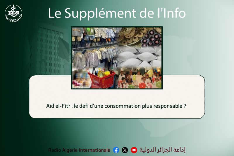Le supplément de l'info: Aïd el-Fitr : le défi d’une consommation plus responsable ? 